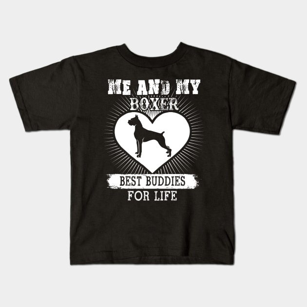 Me And My Boxer Best Buddies For Life Kids T-Shirt by LaurieAndrew